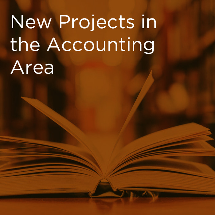 New Projects in the Accounting Area